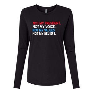 Not My President Not My Voice Not My Values Not My Beliefs Womens Cotton Relaxed Long Sleeve T-Shirt