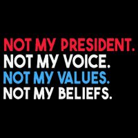 Not My President Not My Voice Not My Values Not My Beliefs Daily Commute Backpack