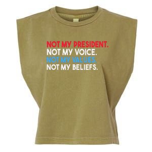 Not My President Not My Voice Not My Values Not My Beliefs Garment-Dyed Women's Muscle Tee