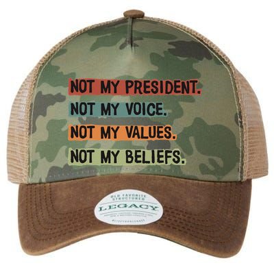 Not My President Not My Voice Not My Value Not My Beliefs Legacy Tie Dye Trucker Hat