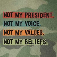 Not My President Not My Voice Not My Value Not My Beliefs Legacy Tie Dye Trucker Hat