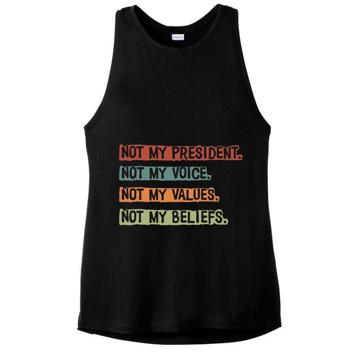 Not My President Not My Voice Not My Value Not My Beliefs Ladies PosiCharge Tri-Blend Wicking Tank