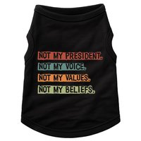 Not My President Not My Voice Not My Value Not My Beliefs Doggie Tank