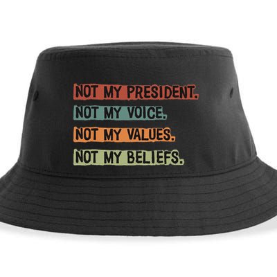 Not My President Not My Voice Not My Value Not My Beliefs Sustainable Bucket Hat