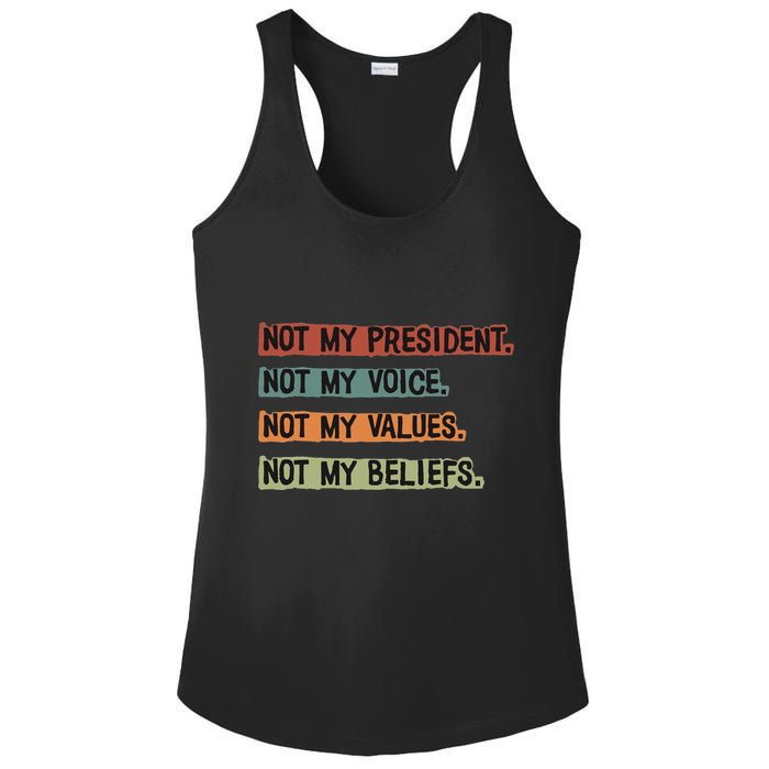 Not My President Not My Voice Not My Value Not My Beliefs Ladies PosiCharge Competitor Racerback Tank