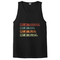 Not My President Not My Voice Not My Value Not My Beliefs PosiCharge Competitor Tank