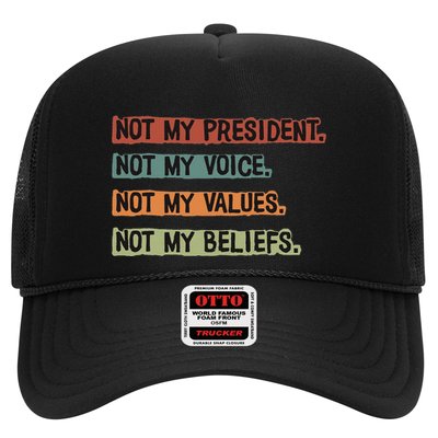 Not My President Not My Voice Not My Value Not My Beliefs Trucker Hat