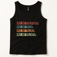 Not My President Not My Voice Not My Value Not My Beliefs Tank Top