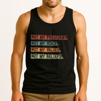 Not My President Not My Voice Not My Value Not My Beliefs Tank Top