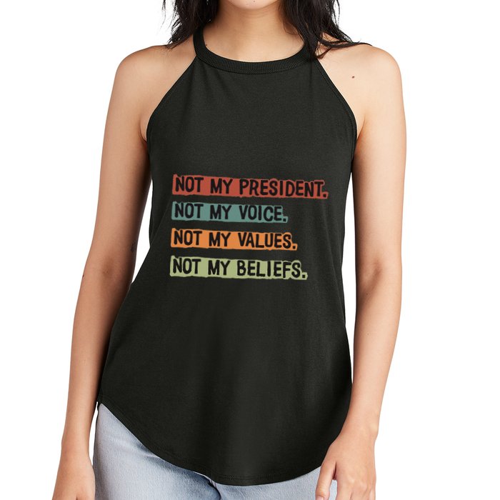 Not My President Not My Voice Not My Value Not My Beliefs Women's Perfect Tri Rocker Tank