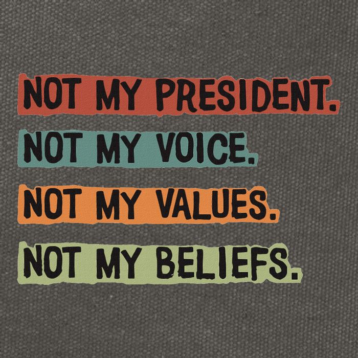 Not My President Not My Voice Not My Value Not My Beliefs Cotton Canvas Backpack