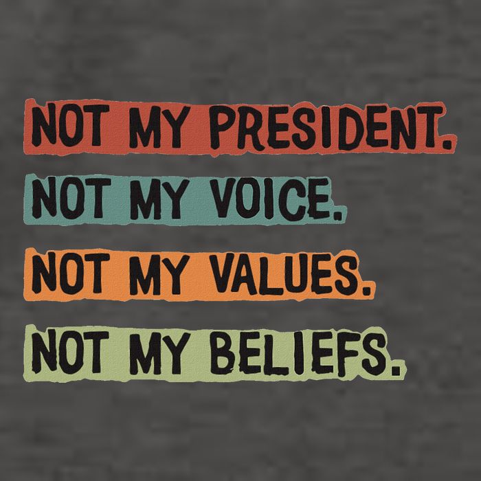 Not My President Not My Voice Not My Value Not My Beliefs Vector Backpack