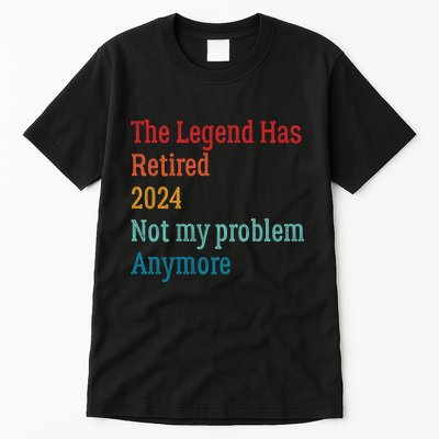Not My Problem Anymore Tall T-Shirt