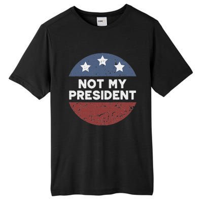 Not My President Tall Fusion ChromaSoft Performance T-Shirt