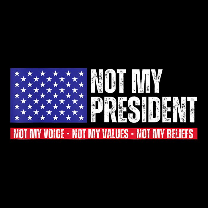 Not My President Not My Voice Not My Values Not My Beliefs Flat Bill Trucker Hat