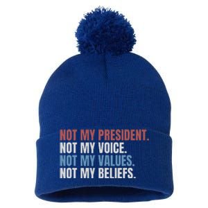 Not My President Not My Voice Not My Values Not My Beliefs Pom Pom 12in Knit Beanie