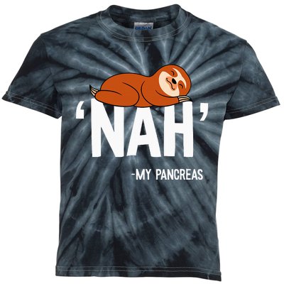 Nah My Pancreas Cute Sloth Type 1 T1d Diabetes Kids Tie-Dye T-Shirt