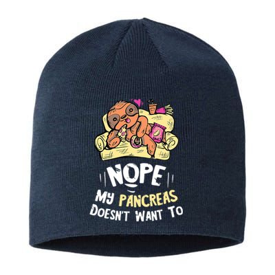 Nah My Pancreas Cute Sloth Type 1 T1D Diabetes Funny Gift Sustainable Beanie