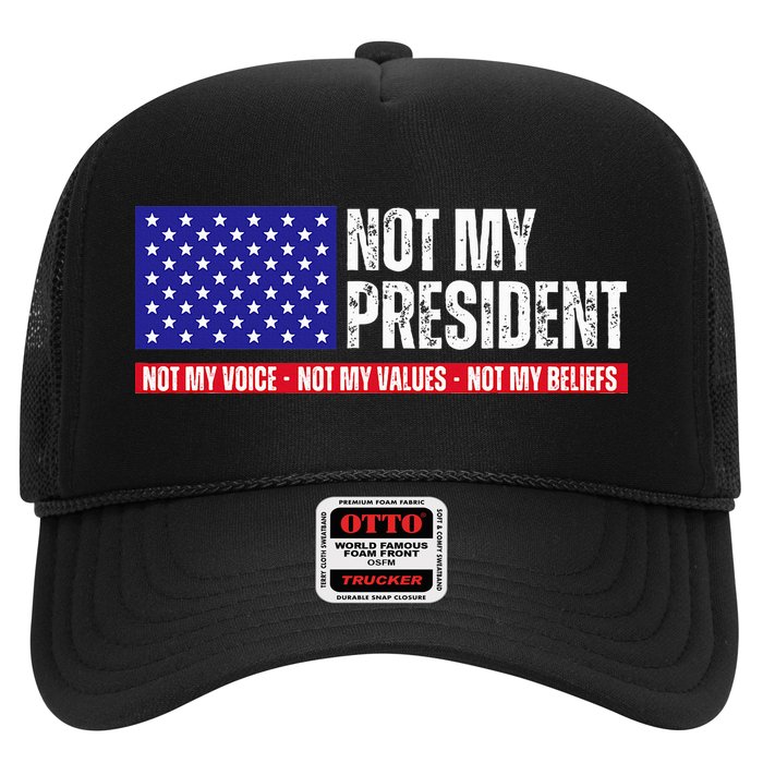 Not My President Not My Voice Not My Values Not My Beliefs Trucker Hat