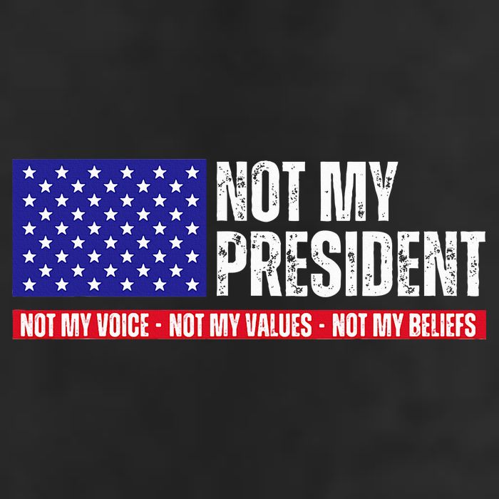 Not My President Not My Voice Not My Values Not My Beliefs Trucker Hat