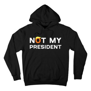 Not My President Anti Trump 2024 Hoodie