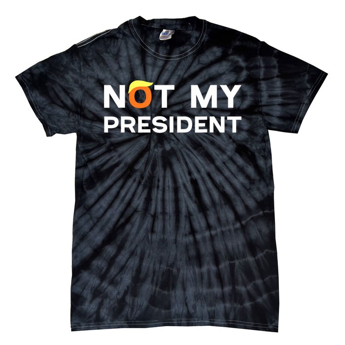 Not My President Anti Trump 2024 Tie-Dye T-Shirt