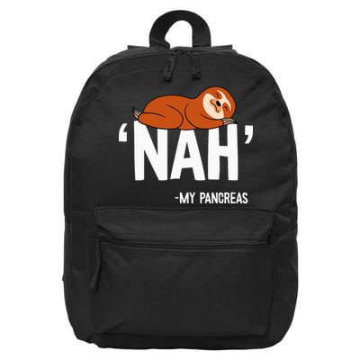 Nah My Pancreas Cute Sloth Type 1 T1D Diabetes Funny Gift 16 in Basic Backpack