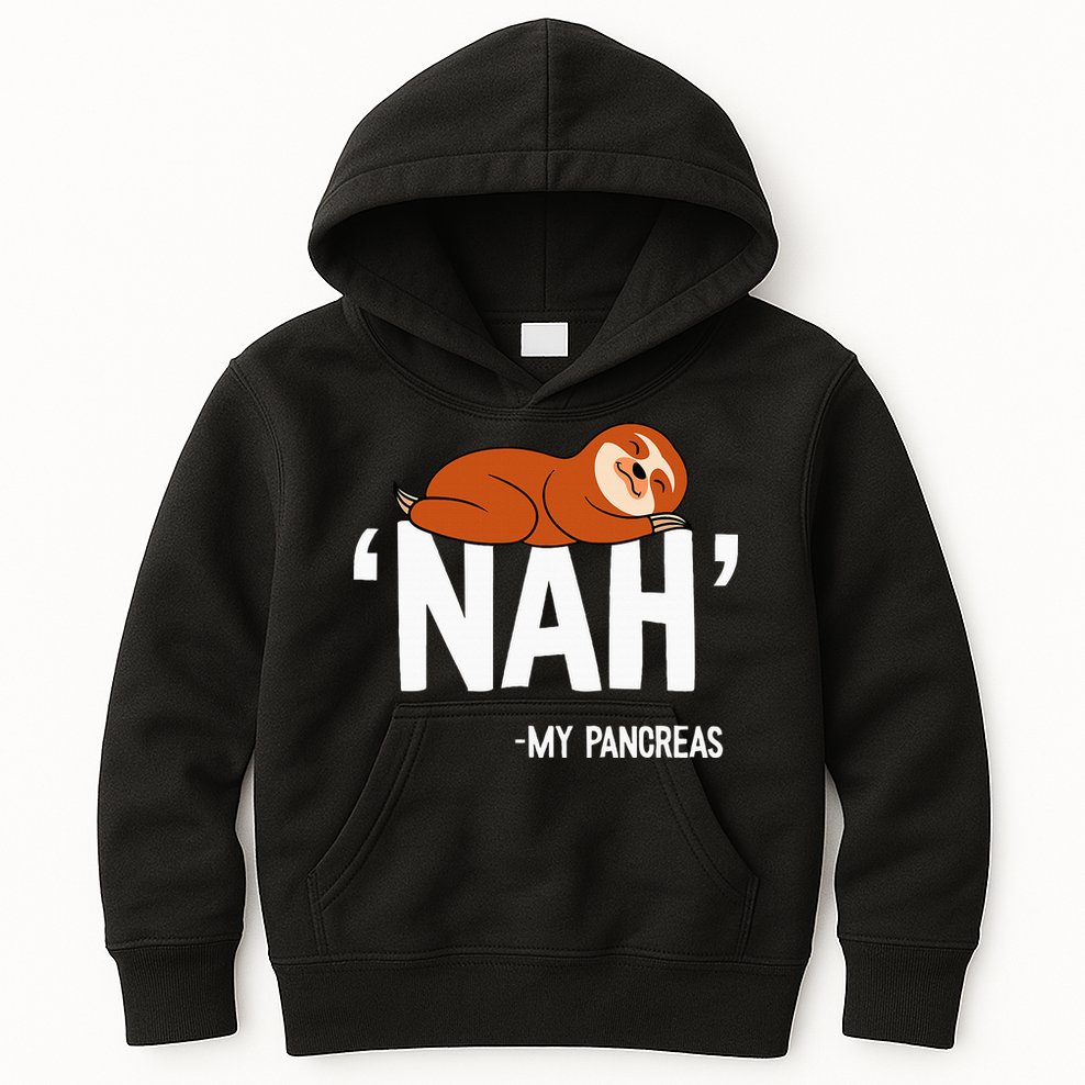 Nah My Pancreas Cute Sloth Type 1 T1D Diabetes Funny Gift Kids Hoodie
