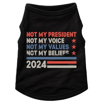 Not My President Not My Voice Not My Value Not My Beliefs Doggie Tank