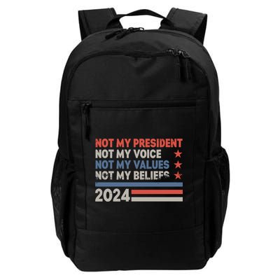 Not My President Not My Voice Not My Value Not My Beliefs Backpack