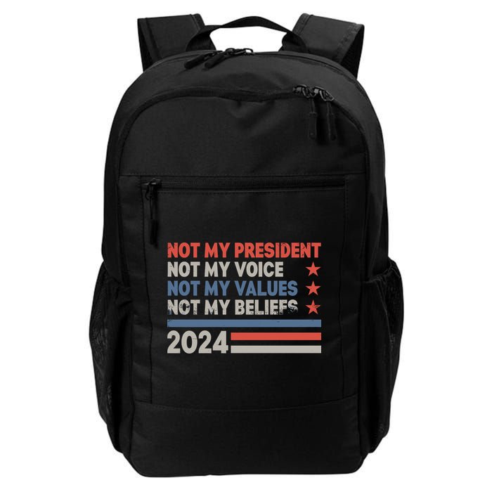 Not My President Not My Voice Not My Value Not My Beliefs Backpack