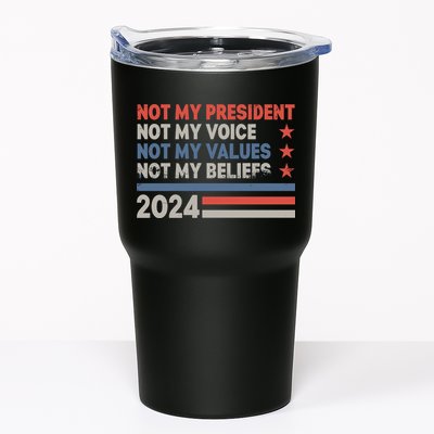 Not My President Not My Voice Not My Value Not My Beliefs Tumbler