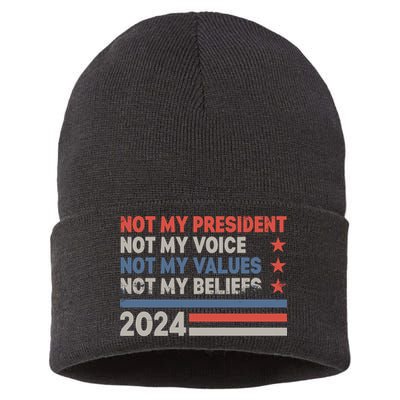 Not My President Not My Voice Not My Value Not My Beliefs Sustainable Knit Beanie