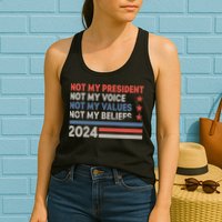 Not My President Not My Voice Not My Value Not My Beliefs Womens Tank Top