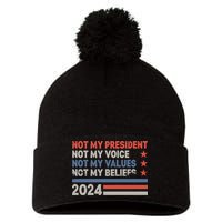 Not My President Not My Voice Not My Value Not My Beliefs Pom Pom 12in Knit Beanie