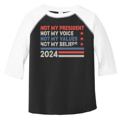Not My President Not My Voice Not My Value Not My Beliefs Toddler Fine Jersey T-Shirt