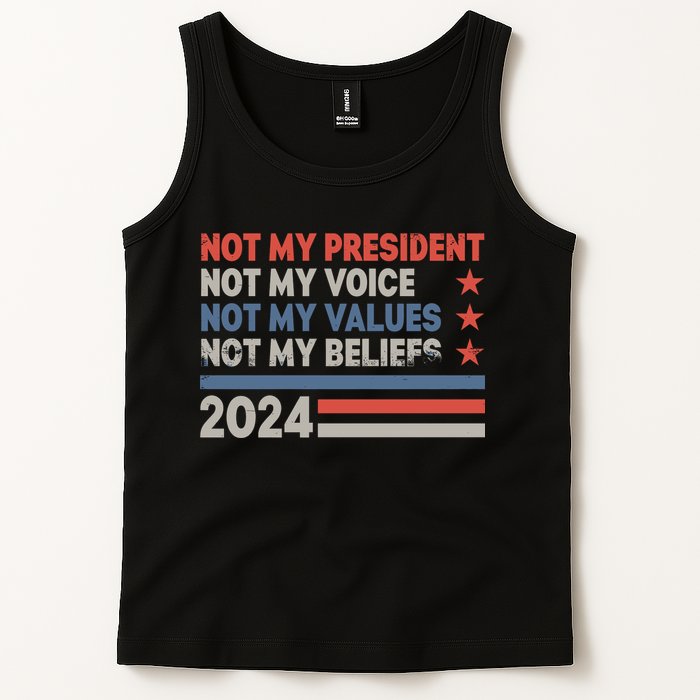 Not My President Not My Voice Not My Value Not My Beliefs Tank Top