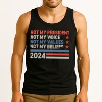 Not My President Not My Voice Not My Value Not My Beliefs Tank Top