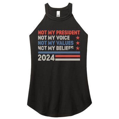 Not My President Not My Voice Not My Value Not My Beliefs Women's Perfect Tri Rocker Tank