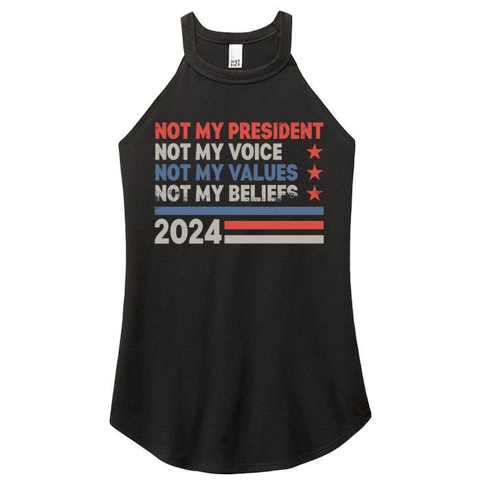 Not My President Not My Voice Not My Value Not My Beliefs Women's Perfect Tri Rocker Tank
