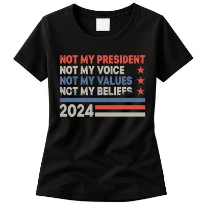 Not My President Not My Voice Not My Value Not My Beliefs Womens T-Shirt