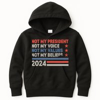 Not My President Not My Voice Not My Value Not My Beliefs Kids Hoodie