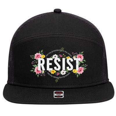 Not My President Not My Voice Not My Value Not My Beliefs 7 Panel Mesh Trucker Snapback Hat