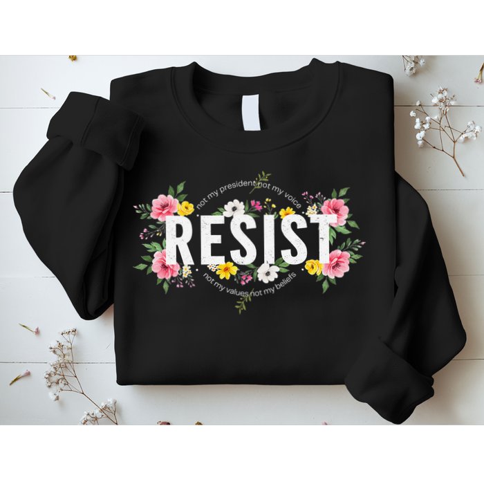 Not My President Not My Voice Not My Value Not My Beliefs Sweatshirt