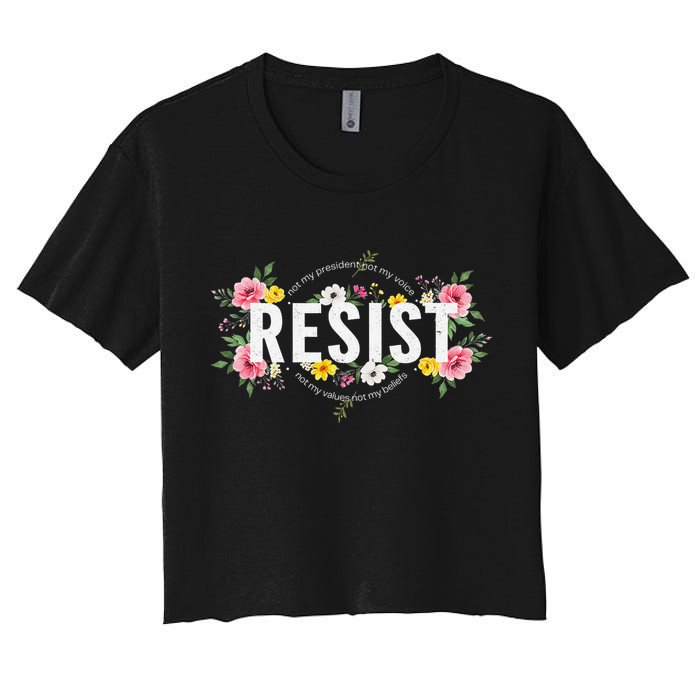 Not My President Not My Voice Not My Value Not My Beliefs Women's Crop Top Tee