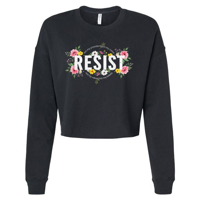 Not My President Not My Voice Not My Value Not My Beliefs Cropped Pullover Crew