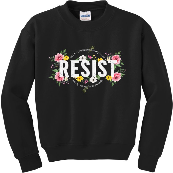 Not My President Not My Voice Not My Value Not My Beliefs Kids Sweatshirt