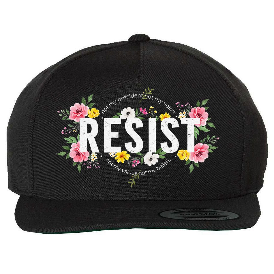 Not My President Not My Voice Not My Value Not My Beliefs Wool Snapback Cap