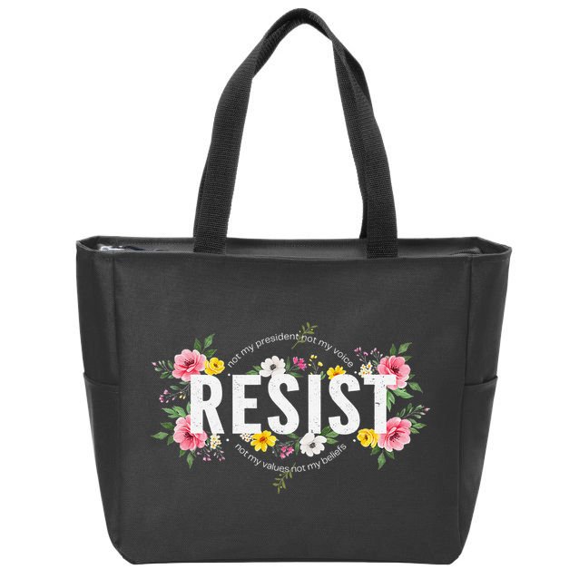Not My President Not My Voice Not My Value Not My Beliefs Zip Tote Bag
