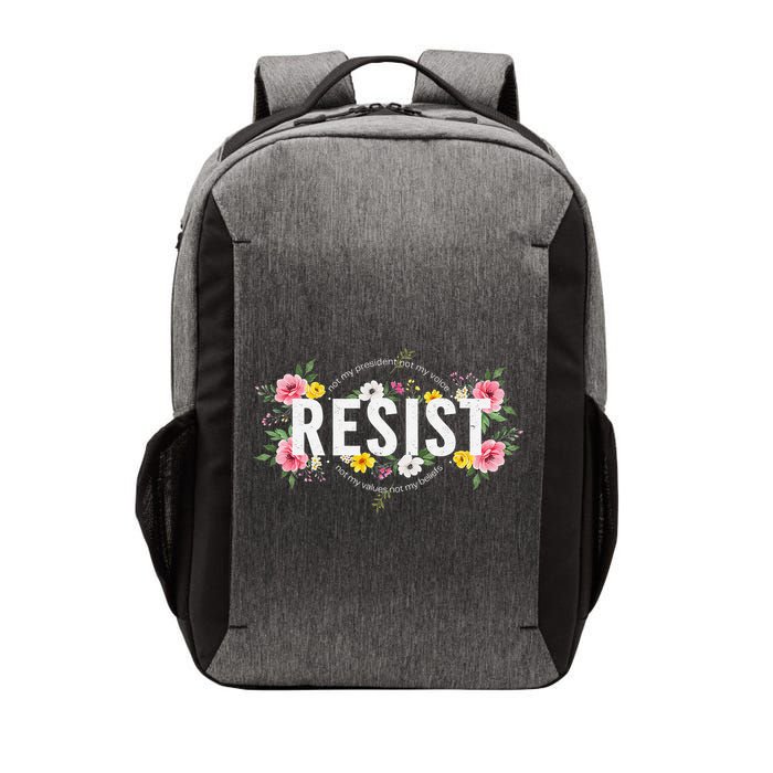 Not My President Not My Voice Not My Value Not My Beliefs Vector Backpack